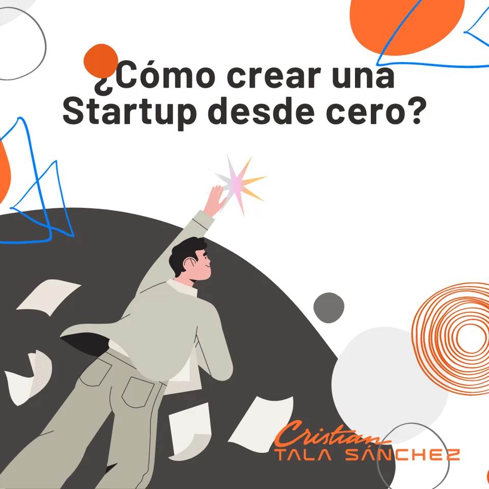 ¿Cómo crear una Startup desde cero?